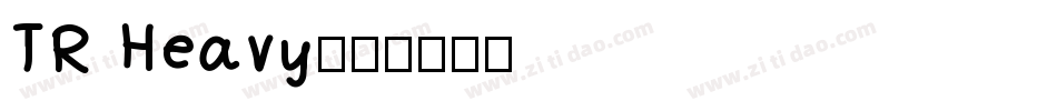 TR Heavy字体转换